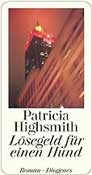 Patricia-Highsmith--Lösegeld fuer einen Hund