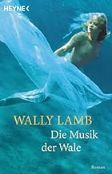 WallyLamb-Die Musik der Wale